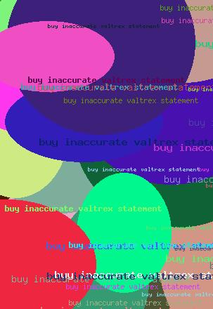 buy inaccurate valtrex statement